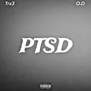 PTSD (feat. O.D.) (Explicit)