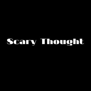 Scary Thought(feat. MLoose & NPK) (Explicit)