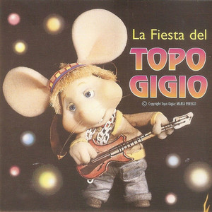 La Fiesta del Topo Gigio