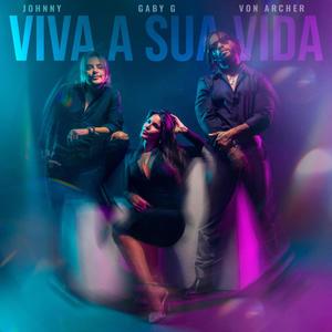 VIVA A SUA VIDA (feat. GABY G & JOHNNY SHOW)