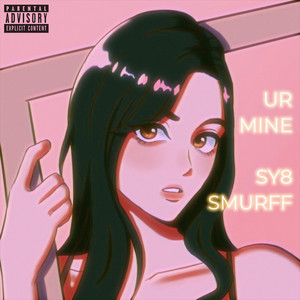 Ur Mine (Explicit)