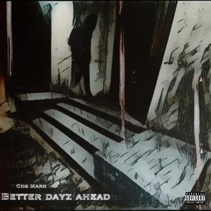 Better Dayz Ahead (Explicit)