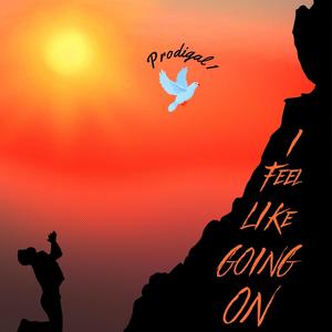 I Feel Like Going On (feat. LaTeisha L.)