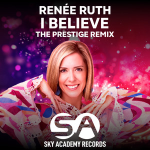 I Believe (The Prestige Extended Remix)
