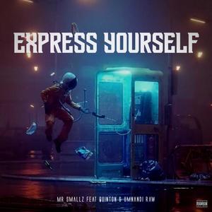Express Yourself(feat. Quinton, Umnandi Raw & Mass Production CPT)