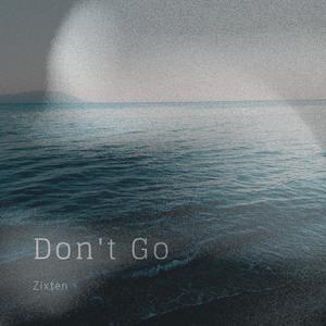 Don't Go (Explicit)