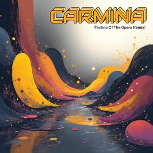 CARMINA (Techo Of The Opera Remix)