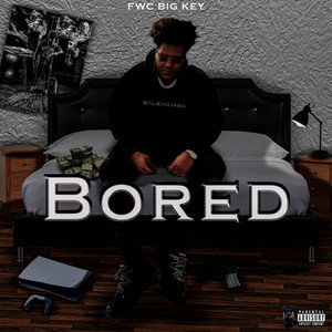 Bored (Explicit)
