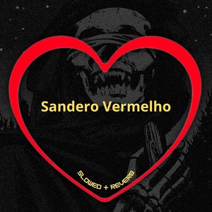 Sandero Vermelho 1.0 (Slowed + Reverb) [Explicit]