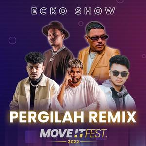 Pergilah Remix (Move It Fest 2022) (Live)