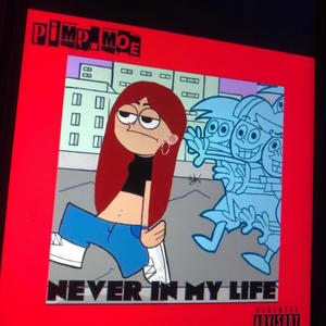 Never In My Life (Explicit)