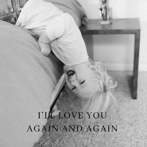 I'll Love You Again and Again