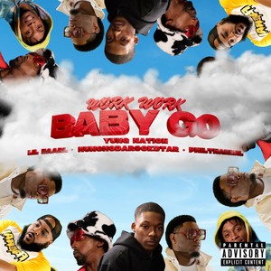 Work Work Baby Go (feat. lil.eaarl, Huncho Da Rockstar & PhilThaReal) [Explicit]