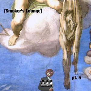 Smoker's Lounge, Pt. 5