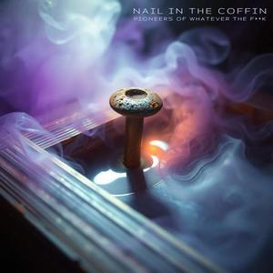 Nail In The Coffin