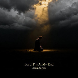 Lord, I'm Breaking Down Again