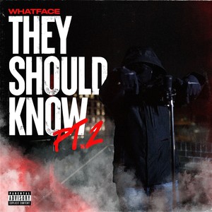 They Should Know, Pt. 2 (Explicit)