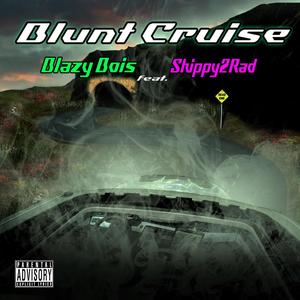 Blunt Cruise (feat. Skippy2Rad) [Explicit]