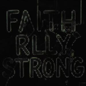 faith rlly strong