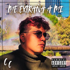 ME EXTRAÑA A MI (Explicit)