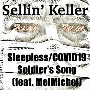 Sleepless/Covid19 Soldier's Song (feat. MelMichel)