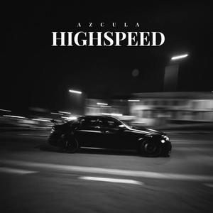 HIGHSPEED (feat. Lil East) (Pt. 4) (Explicit)