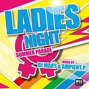 LADIES NIGHT SUMMER PARADE (DJ Mix)