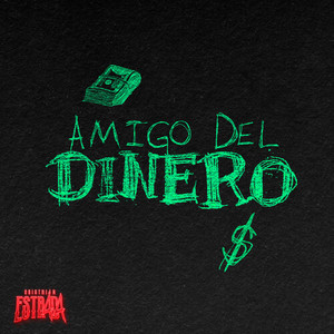 Amigo Del Dinero (Explicit)