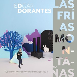 Las Frías Montañas: Musica para Piano de Mario Ruiz Armengol, Vol. 2