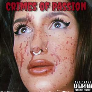 Crimes of Passion (Explicit)