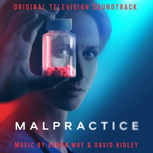Malpractice (Original Television Soundtrack) (Malpractice 电视剧原声带)
