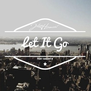 Let It Go (feat. Sarah B)