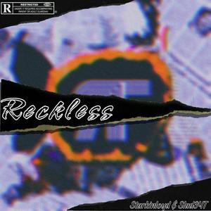 Reckless (feat. SKLL) [Explicit]