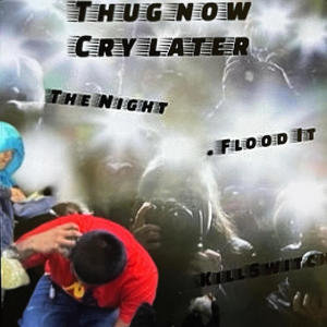 Thug Now Cry Later (Bonus) [Explicit]