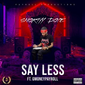 Say Less (feat. Gmoneypayroll) [Explicit]