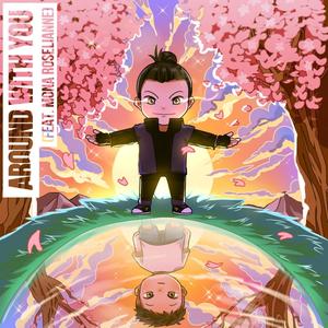Around With You (feat. Mona Roselianne) (Explicit)