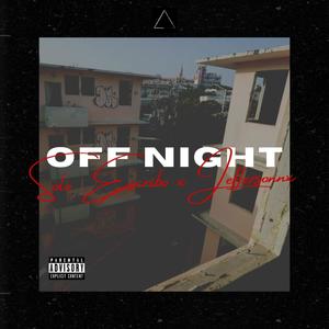 OFF NIGHT (feat. -Solo Escribo, Jeffersonnx, EL TRNGL & TAPIÄ) [Explicit]