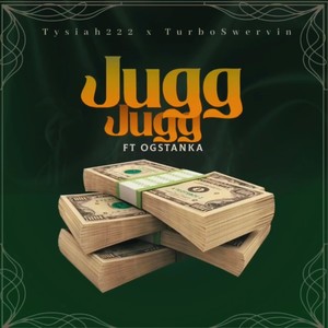 Jugg Jugg (feat. Tysiah222 & Turbo Swervvinn)