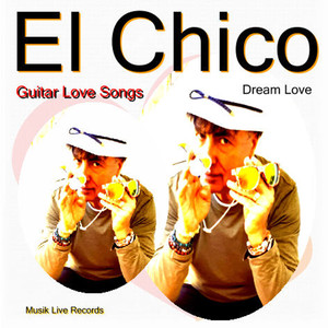 El Chico (Guitar Love Songs)