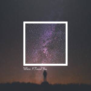 Where I Found You (Inst.)