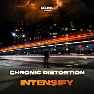 Chronic Distortion - Intensify (Original Mix)