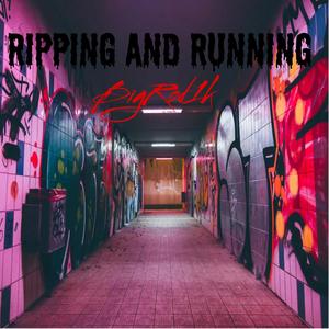 Ripping and Running (Explicit)