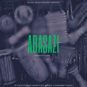 Abasazi (Amampondo Anthem) (feat. Dj Slain, Kingod Skinny, K.L. Himself, Dasmabbz & Mvuyi)