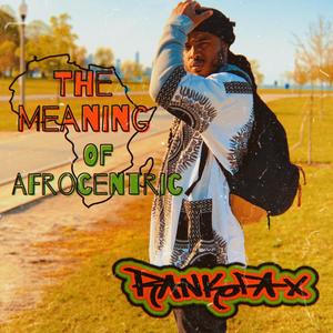 Of Afrocentric, Pt. 2