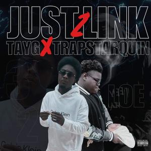 Just 2 Link (feat. TayG) [Explicit]