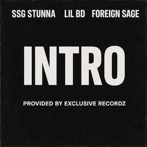 Intro (feat. SSG Stunna & Foreign Sage) (Explicit)