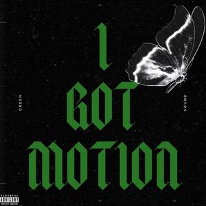 I Got Motion (Explicit)