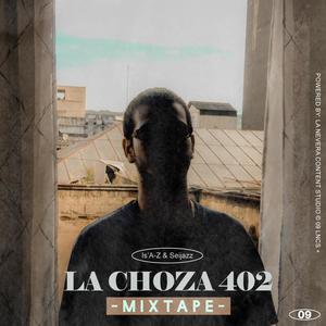 LA CHOZA 402 Mixtape (feat. IsA-Z & Seijazz)