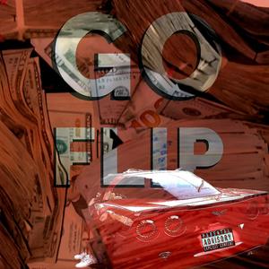 Go Flip (feat. Big A & Dregotbanned) [Explicit]