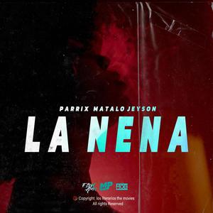 La Nena (feat. Jeyson & Muzikprado) (Explicit)
